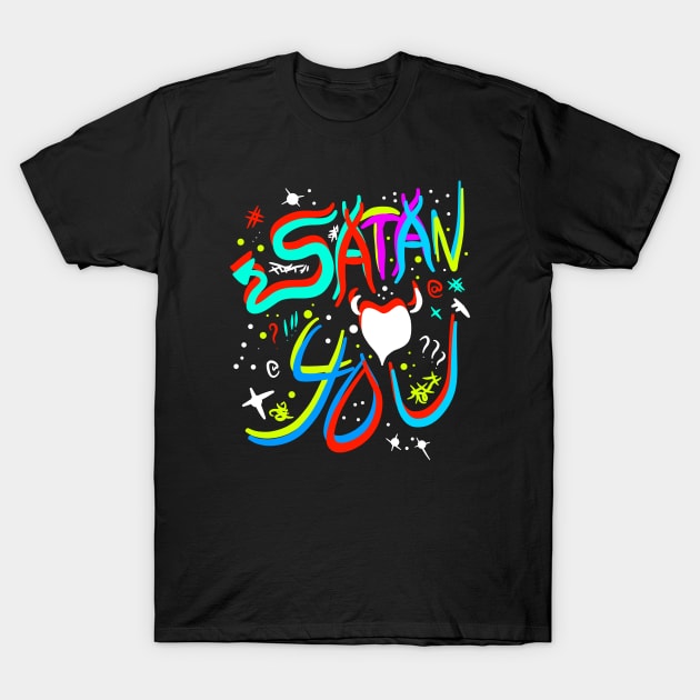 satan loves you T-Shirt by sunflow